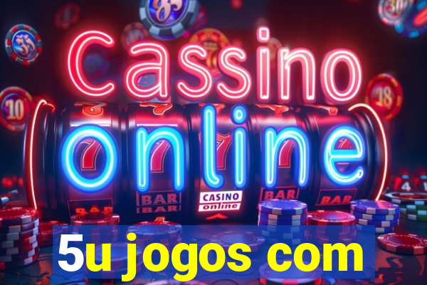 5u jogos com
